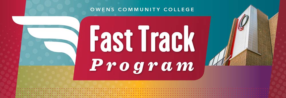 Fast Track Program - Owens Community College
